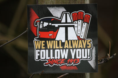 We will always follow you stickers
