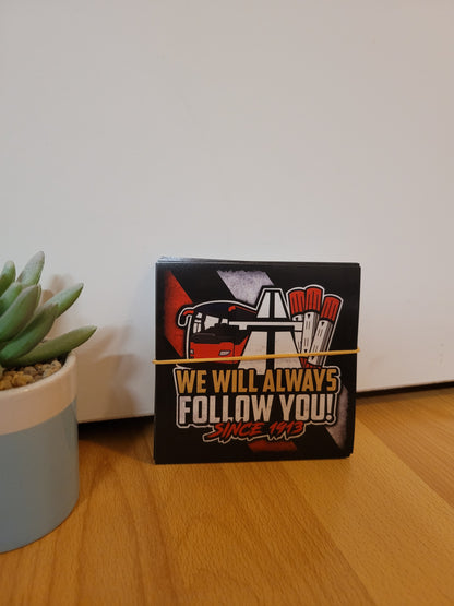 We will always follow you stickers